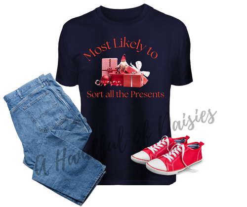 Most Likely to Sort Presents T-Shirt